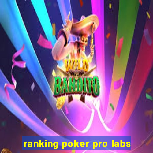 ranking poker pro labs